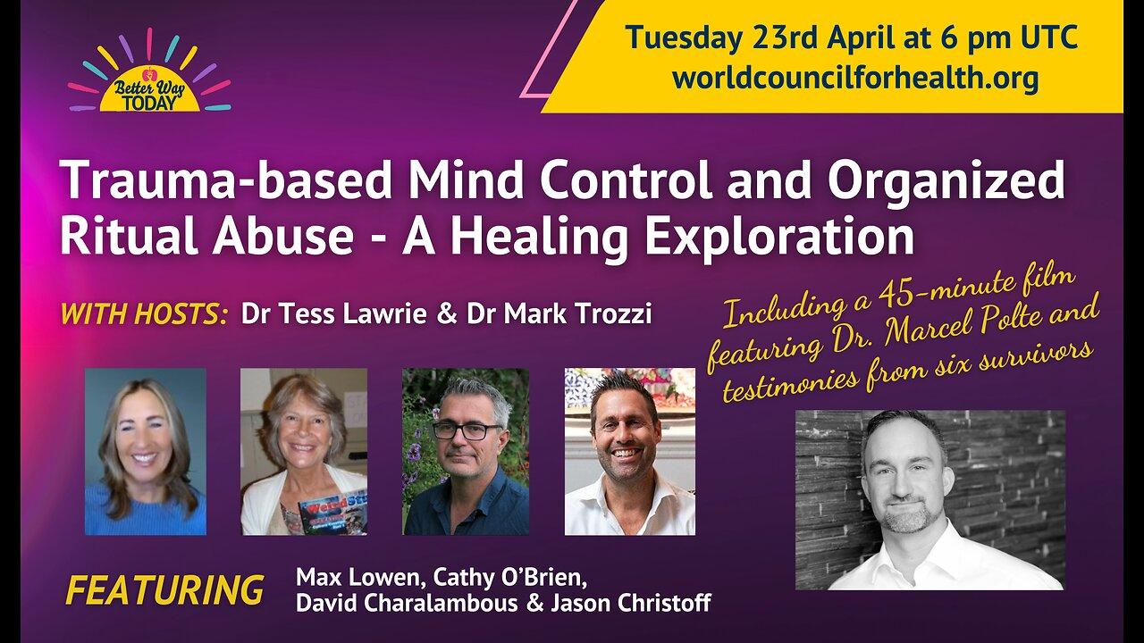 Trauma-Based Mind Control and Organized Ritual Abuse: A Healing Exploration