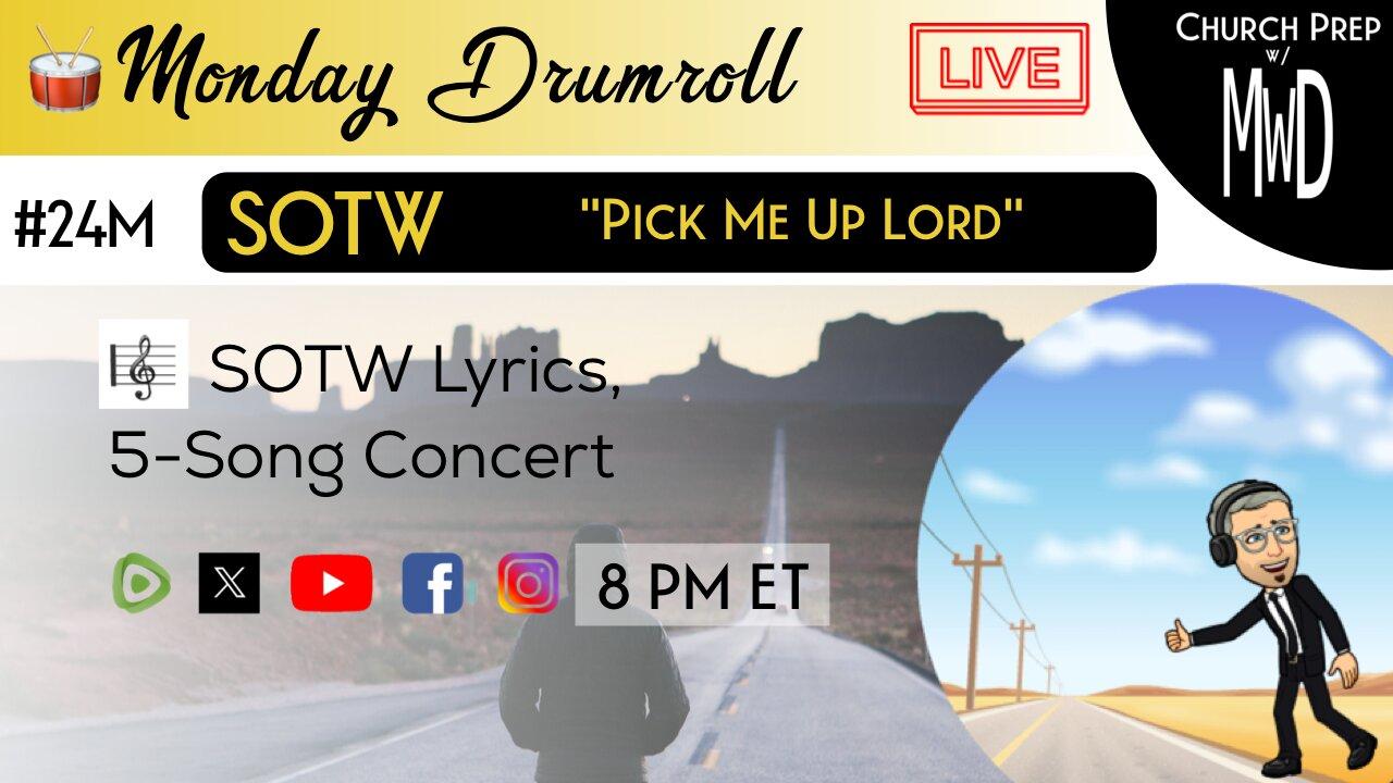 🥁 #24M 🎼SOTW Reveal: “Pick Me Up Lord" | Church Prep w/ MWD