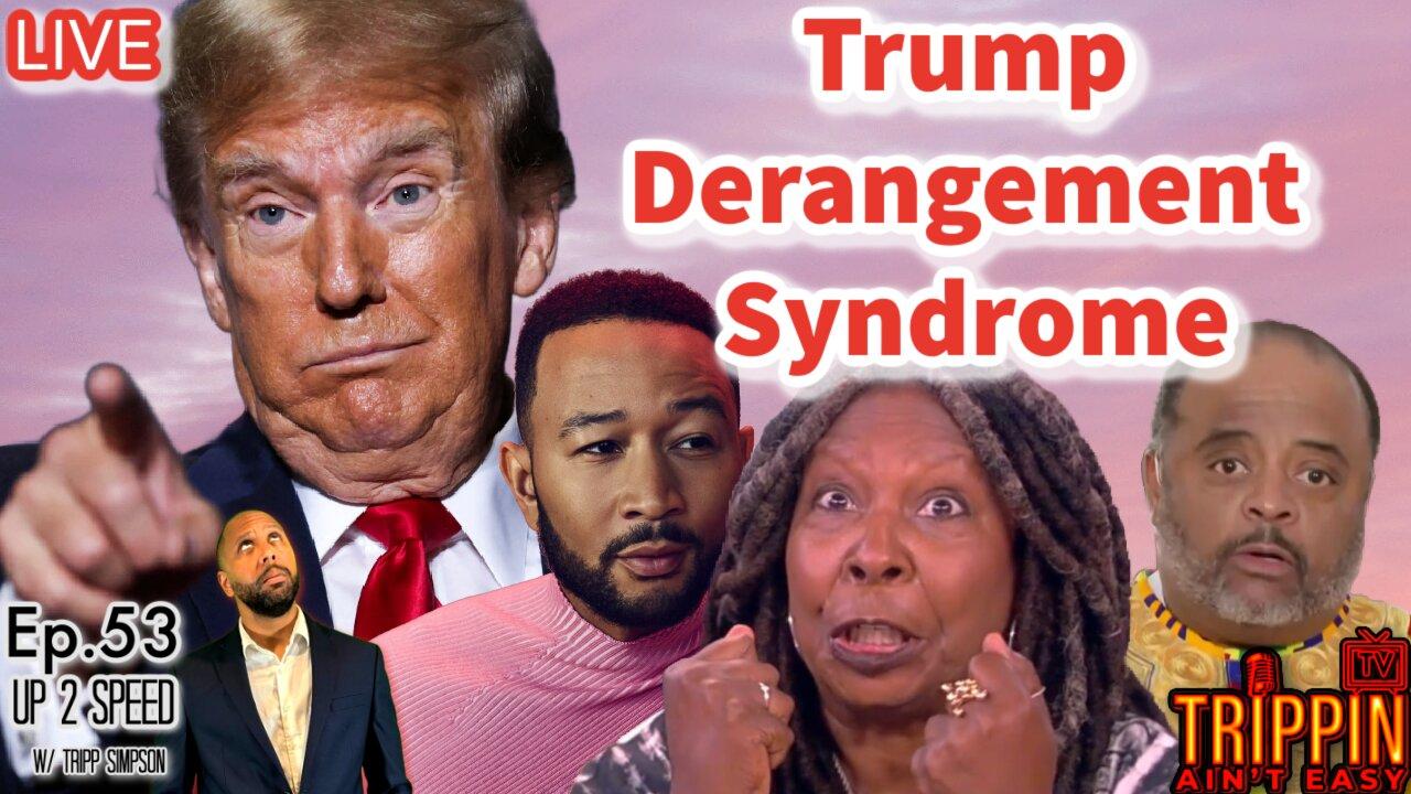 John Legend & Other Woke Celebs PROVE Trump Derangement Syndrome is REAL|U2s Ep53