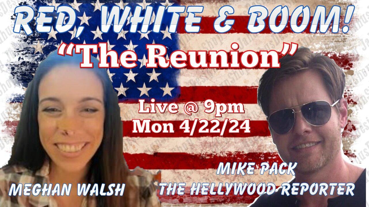 Red, White & BOOM! w/ Meghan Walsh & Mike Pack (The Hellywood Reporter)