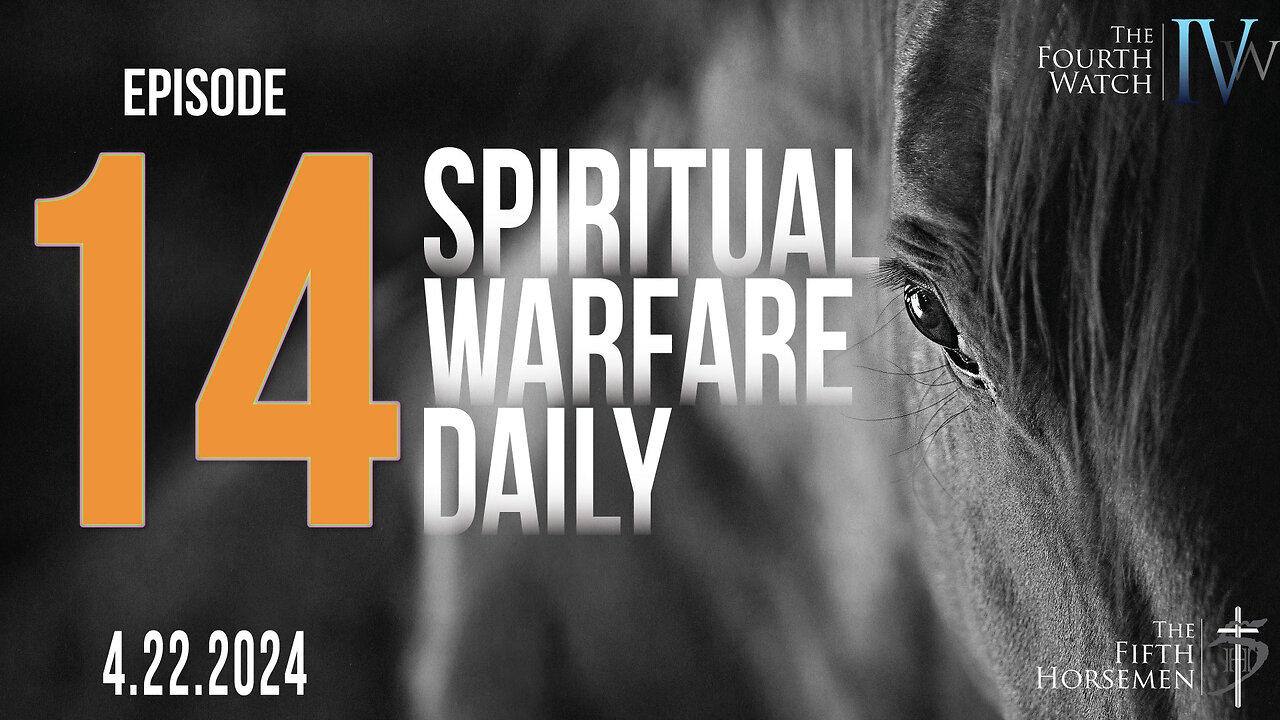 Spiritual Warfare Daily - Ep 14 4.22.24 - A Spiritual warning turns to physical violence - Jeremiah