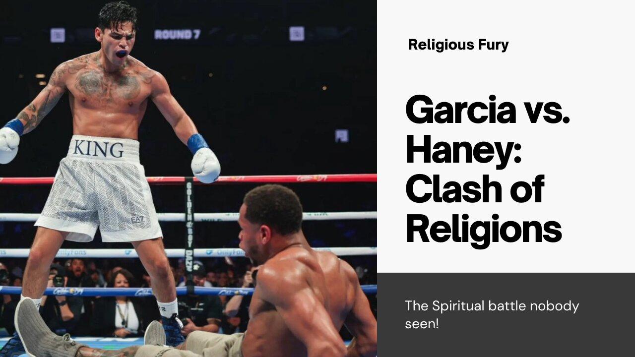 Garcia vs. Haney: A Bout Beyond Boxing, Fueled by Religion