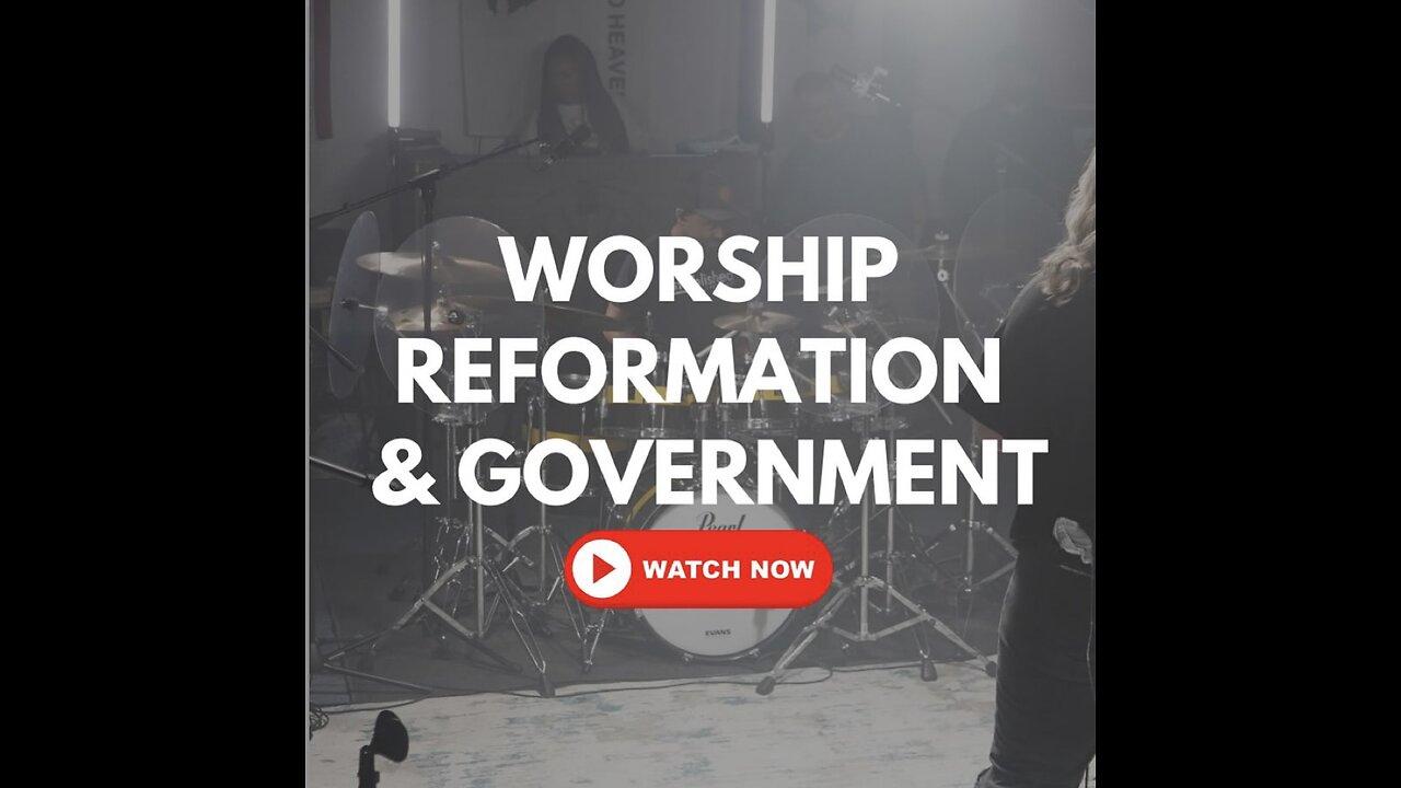 Worship reformation and government