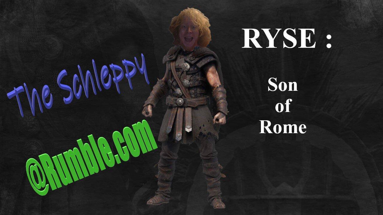 TheSchleppy helps the Ryse: Son of Rome