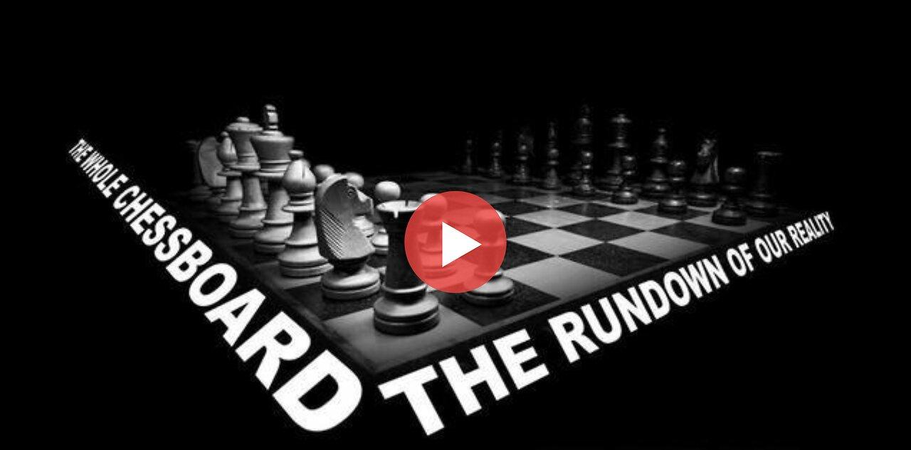 🔲♟ The Whole Chessboard: The Rundown of Our Reality ♟🔲
