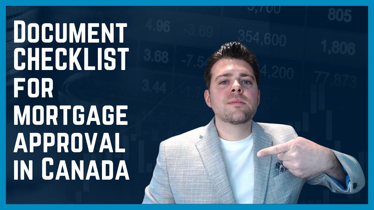 DOCUMENT CHECKLIST for MORTGAGE loan approvals in Canada