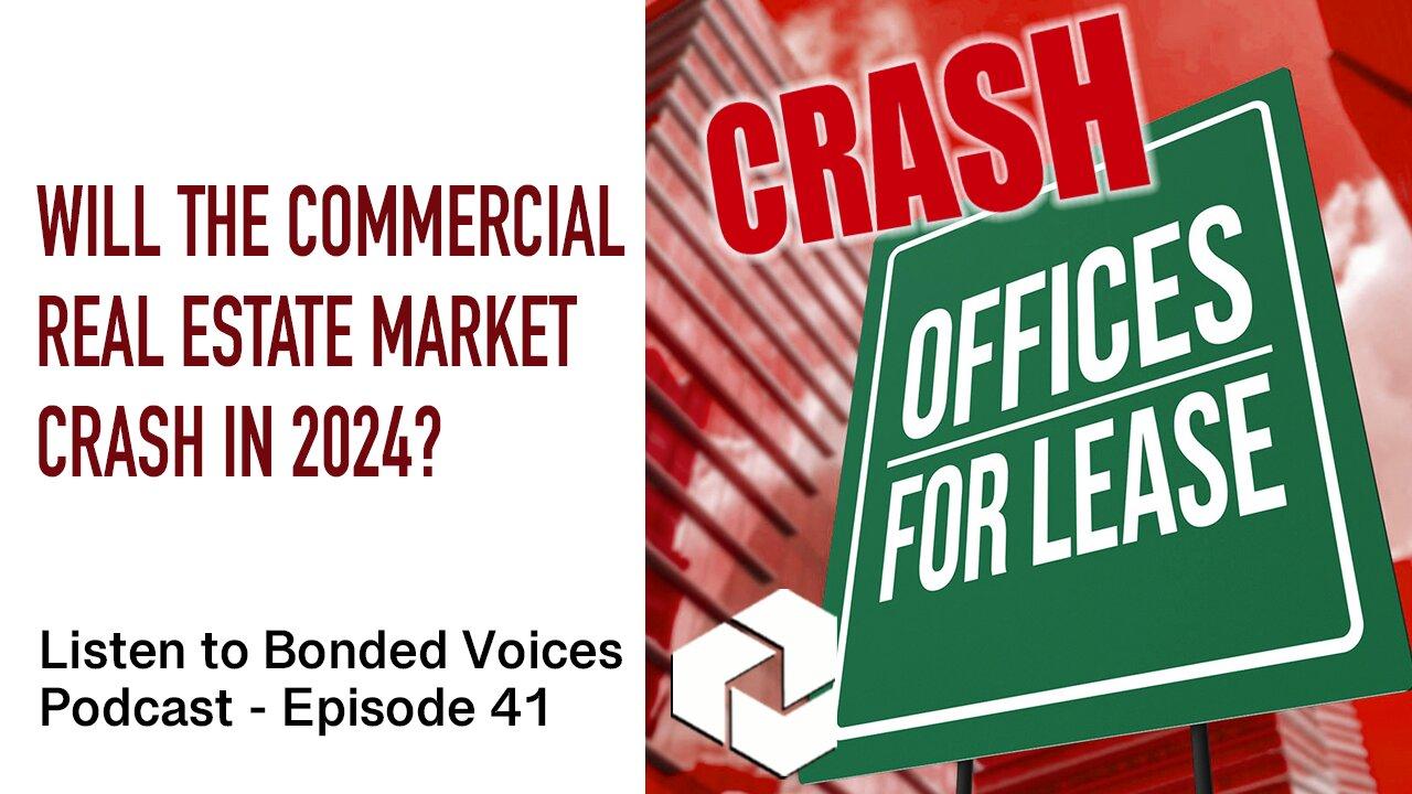 Will the commercial real estate market crash in 2024? - Episode 41