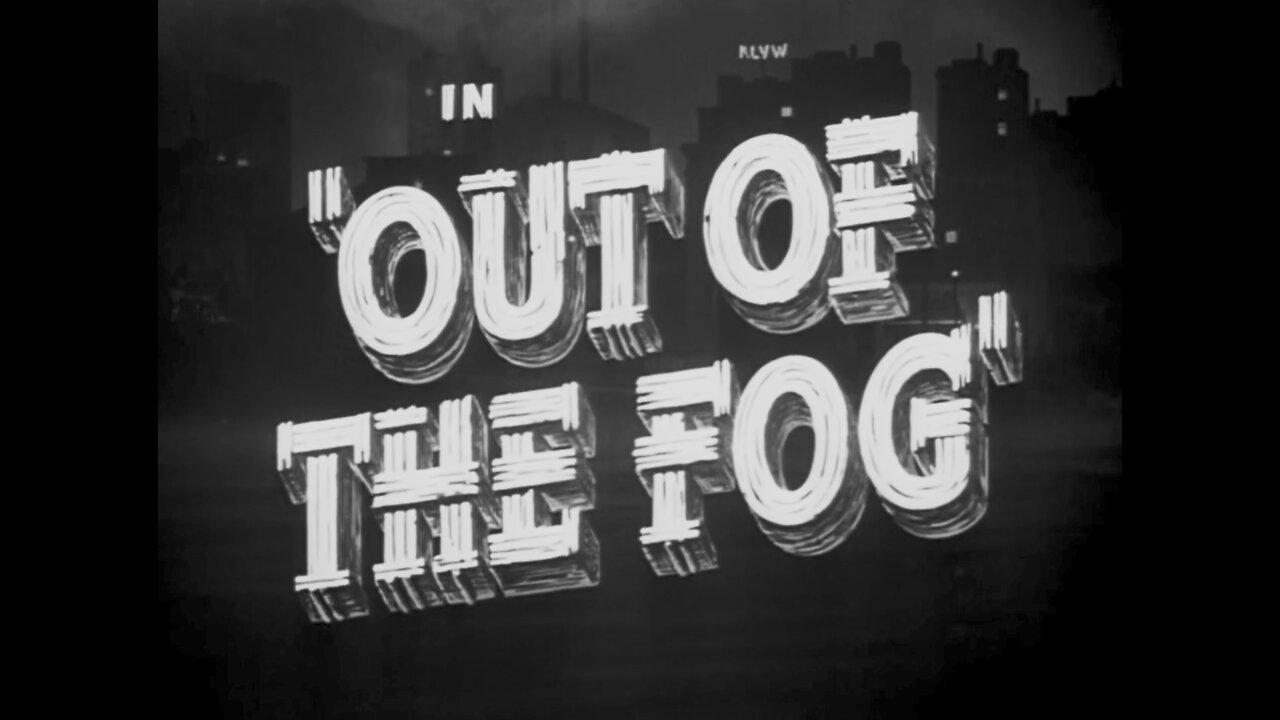 Out Of The Fog (1941)