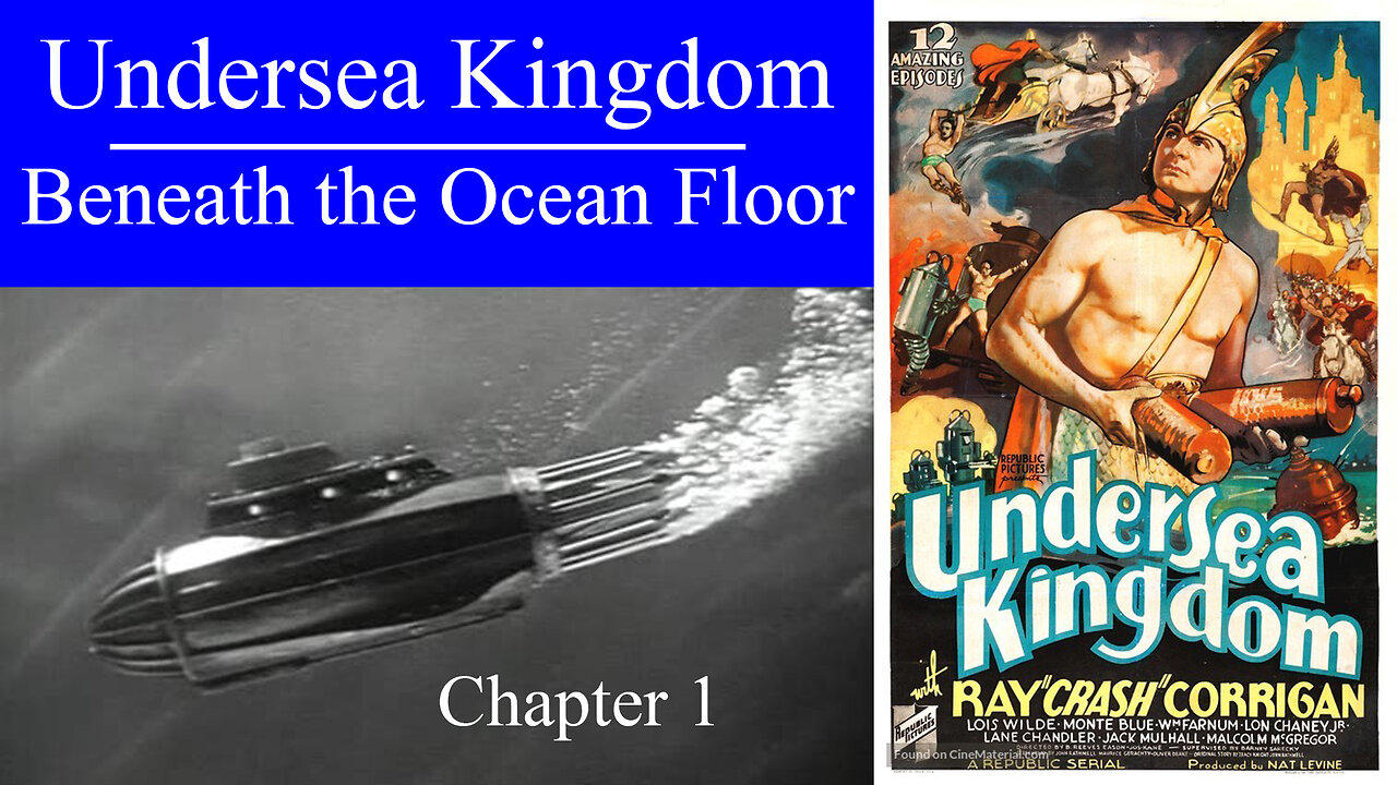 Undersea Kingdom 1936 Chapter 1 - Beneath the Ocean Floor - Serial Action Adventure Movie