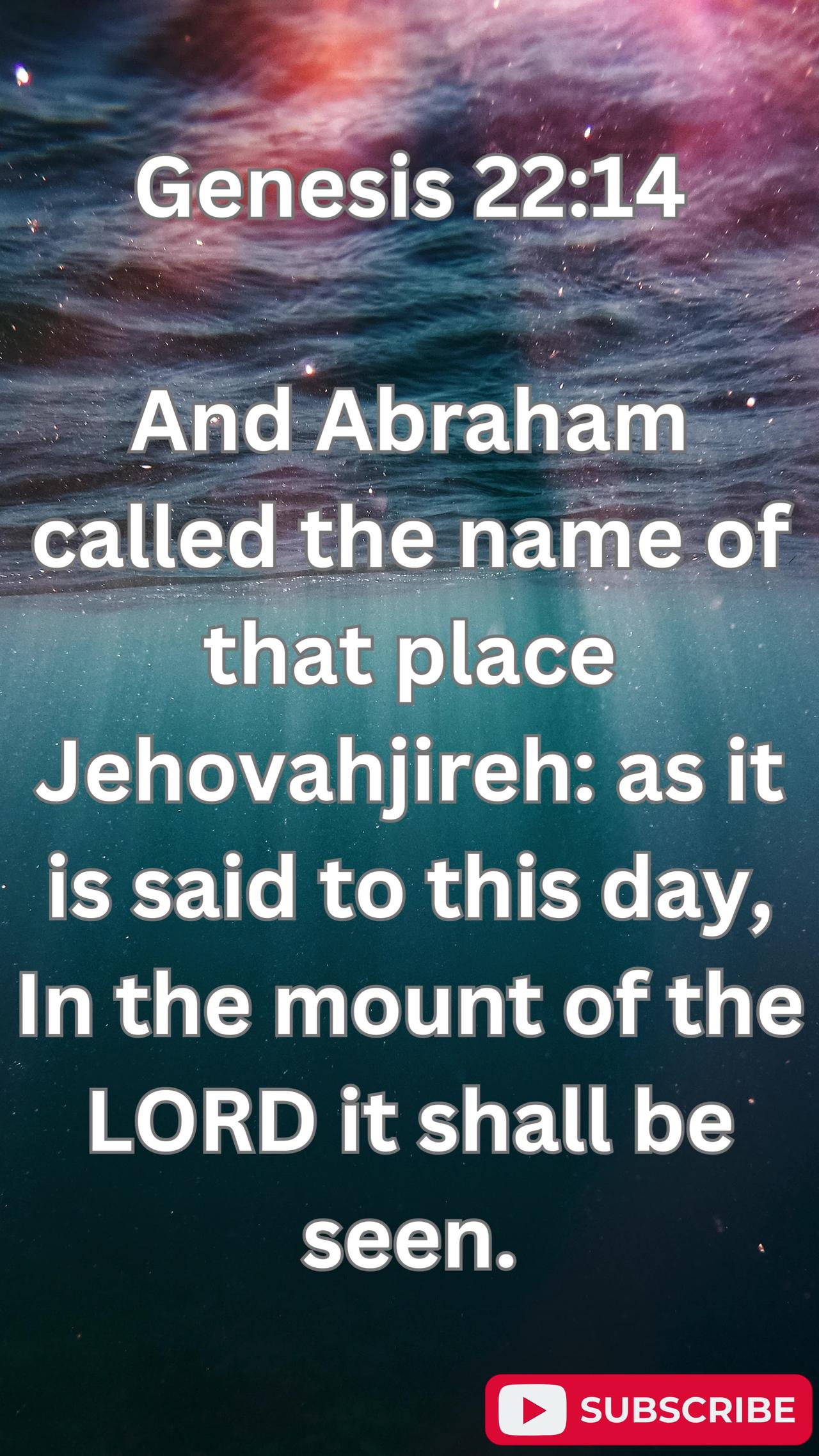 "Jehovah-Jireh: Genesis 22:14"