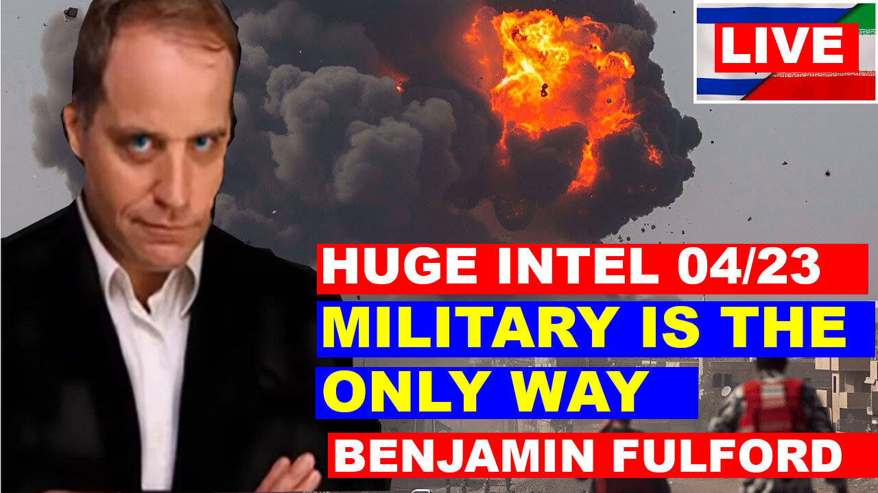 Benjamin Fulford Huge Intel 04/23/2024 🔴 THE MOST MASSIVE ATTACK IN THE WOLRD HISTORY!