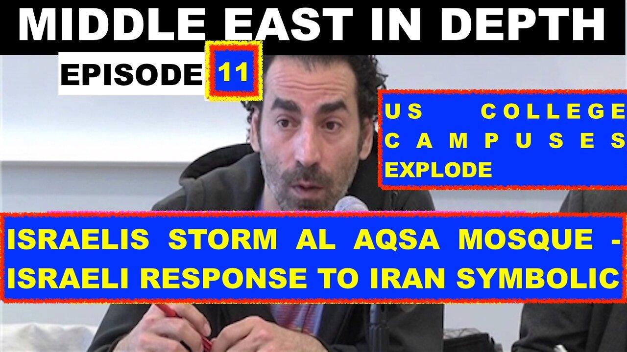 MIDDLE EAST IN DEPTH WITH LAITH MAROUF - ISRAELIS STORM AL AQSA - ISRAEL IRAN RESPONSE SYMBOLIC