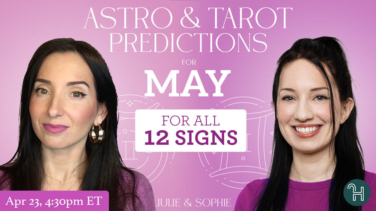 Astro & Tarot Predictions for MAY 2024 / All 12 Signs - Julie & Sophie