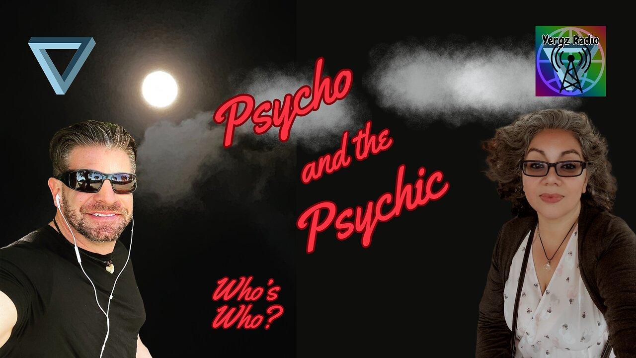 Psycho and the Psychic