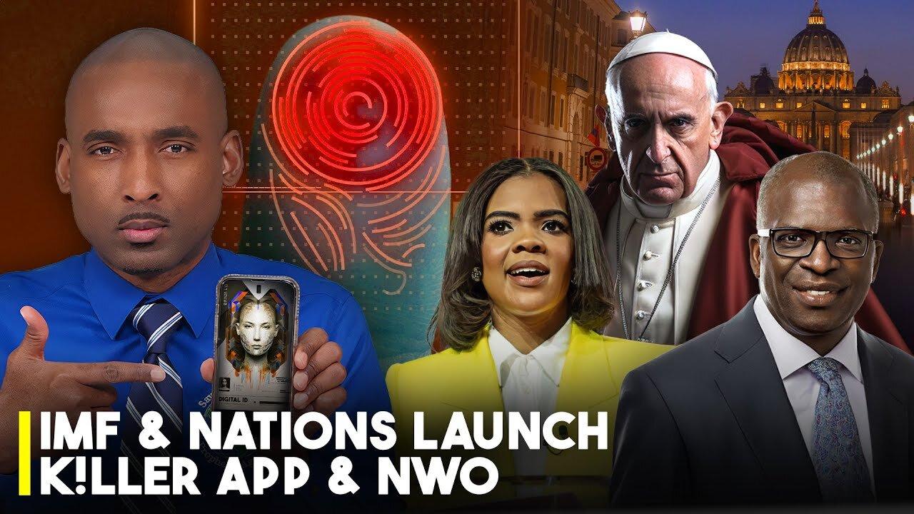 IMF & Nations Launch KillerAPP & NWO. Candace Owens Leaves Protestantism Returns Home To Catholicism