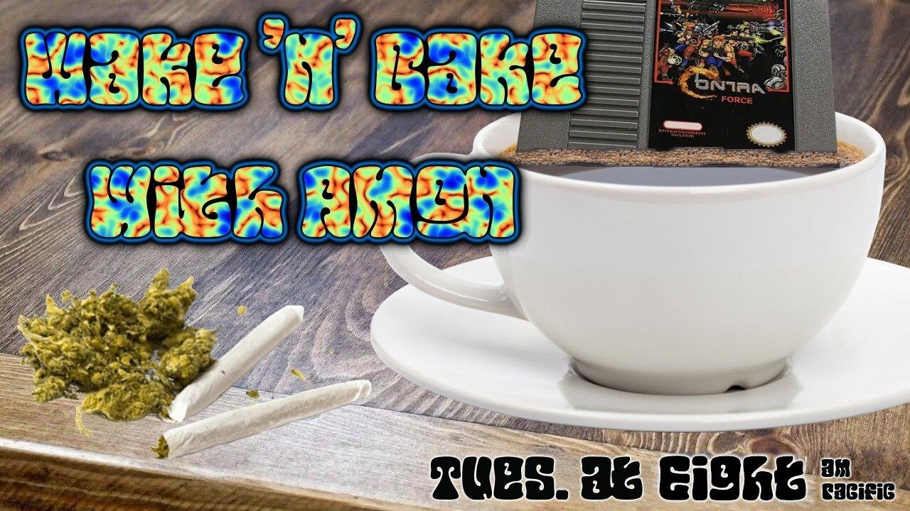 Wake 'n' Bake with Amon - Episode #14 Fantastic Dizzy
