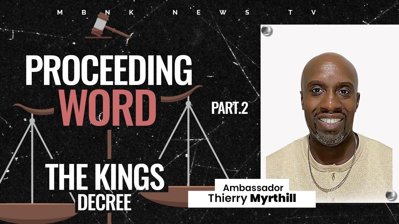 Proceeding Word Part2 The Kings Decree | Mamlakak Broadcast Network