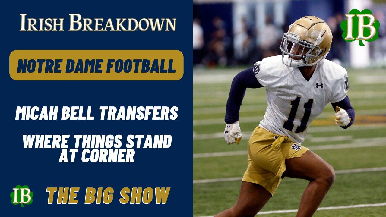 Notre Dame Loses Micah Bell To The Transfer Portal, Where Things Stand At Corner