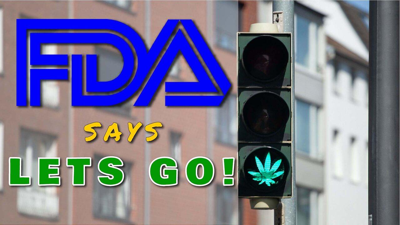 The FDA is a “GreenLight” for Rescheduling