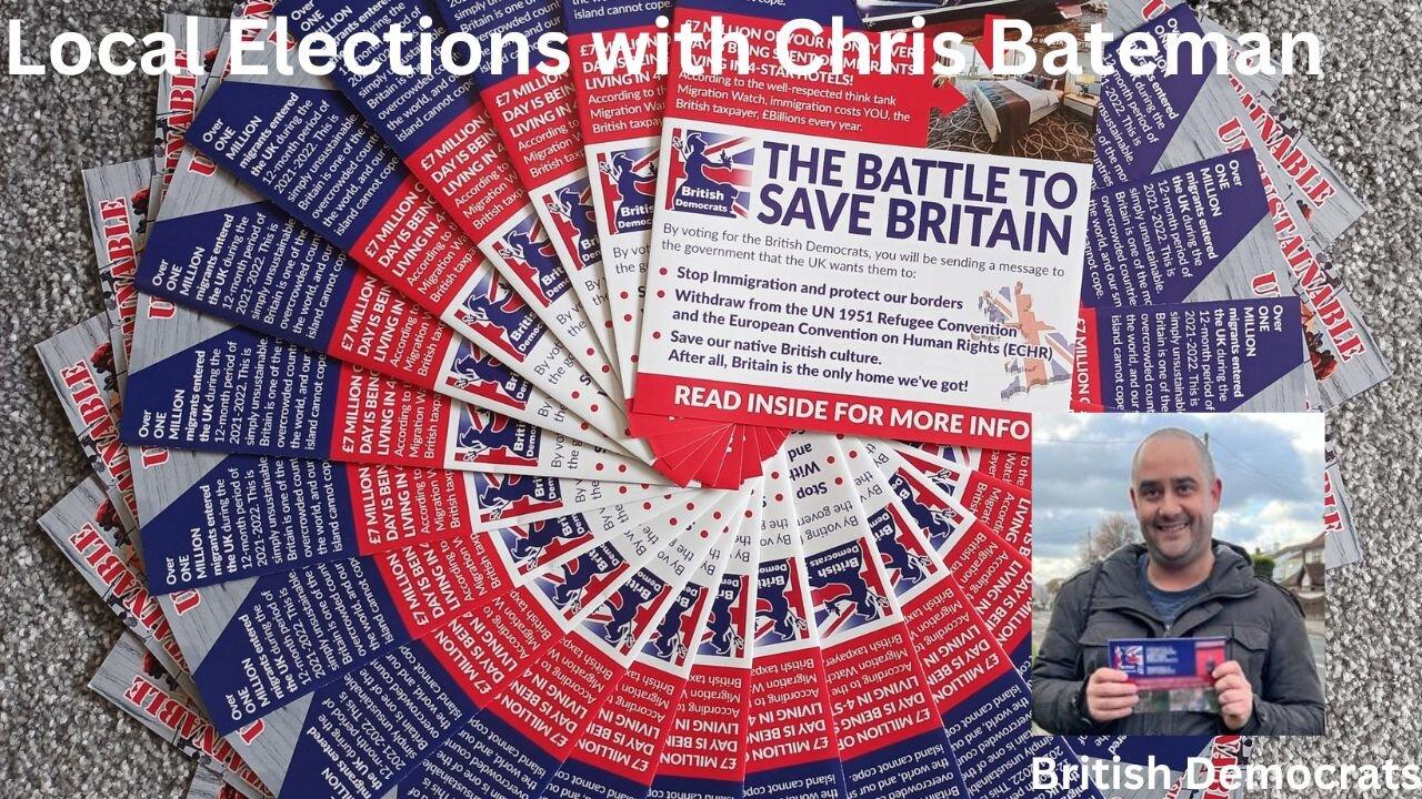 Local Elections with Chris Bateman of the British Democrats