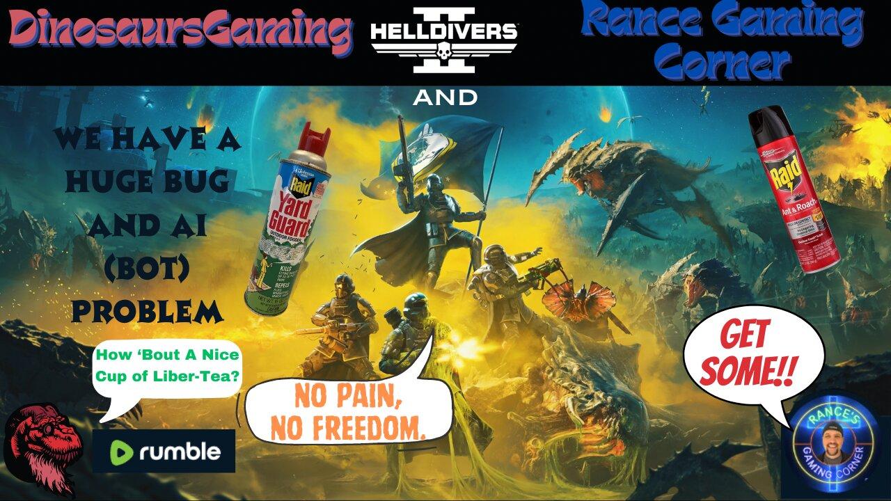 🐞🦗🐛🪰Hell Divers 2, ✅Rance and 🦖Dinosaurs Gaming🎮 Team Up. 2️⃣5️⃣0️⃣ Follow Goal. Join in the Cha