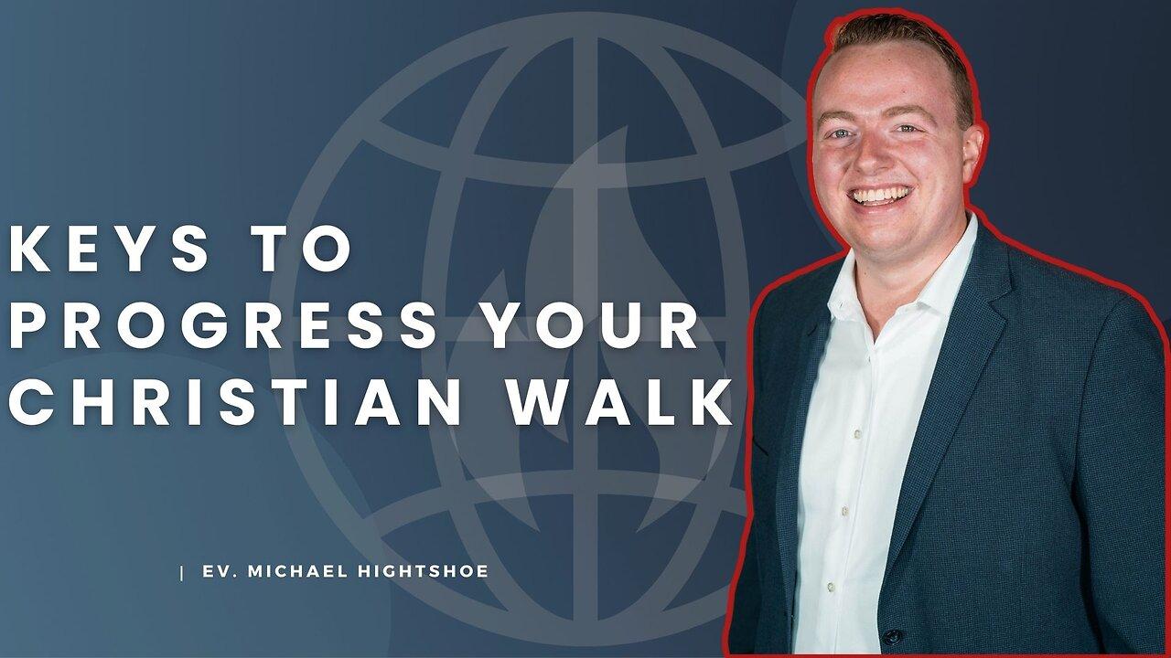 Keys to Progress Your Christian Walk