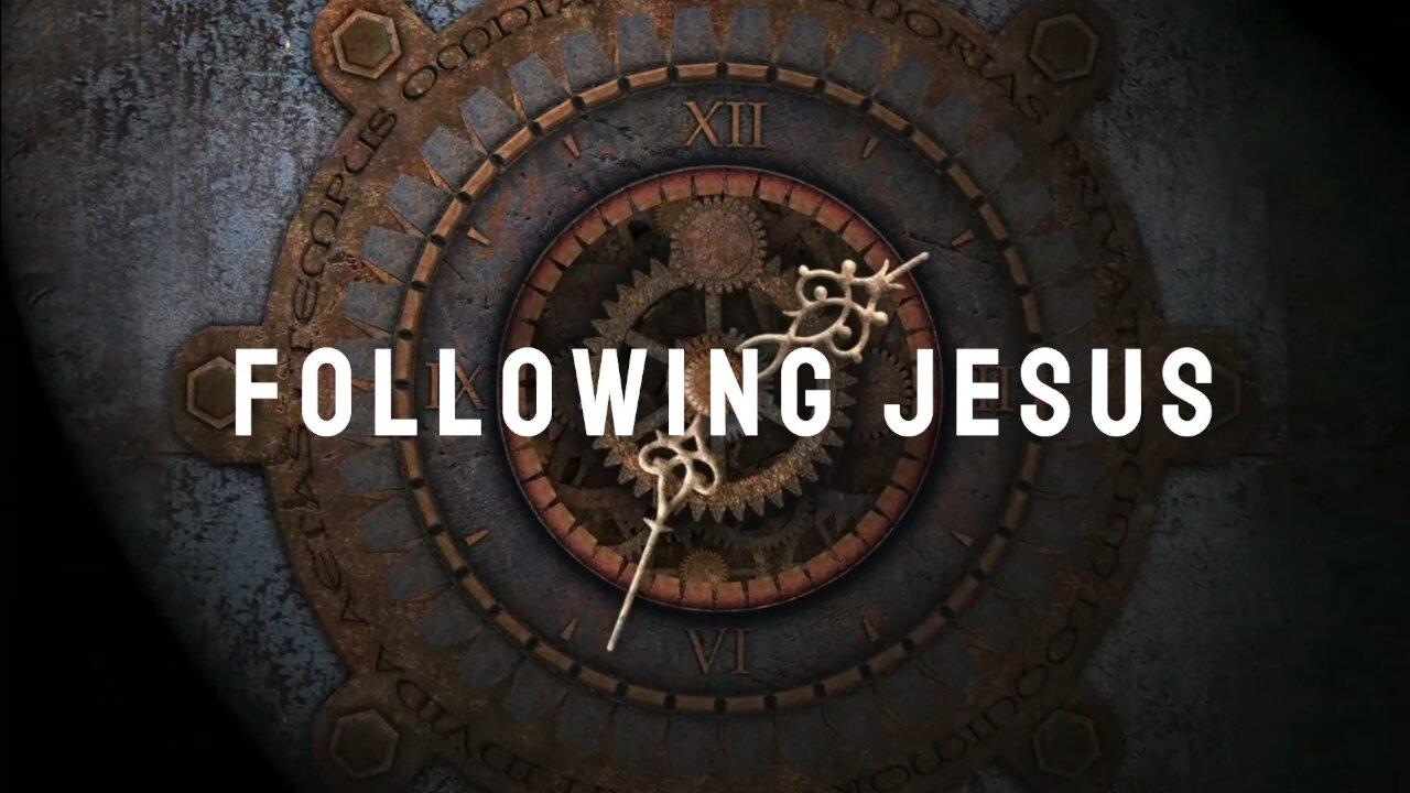 Following Jesus and Trusting His Word - E1
