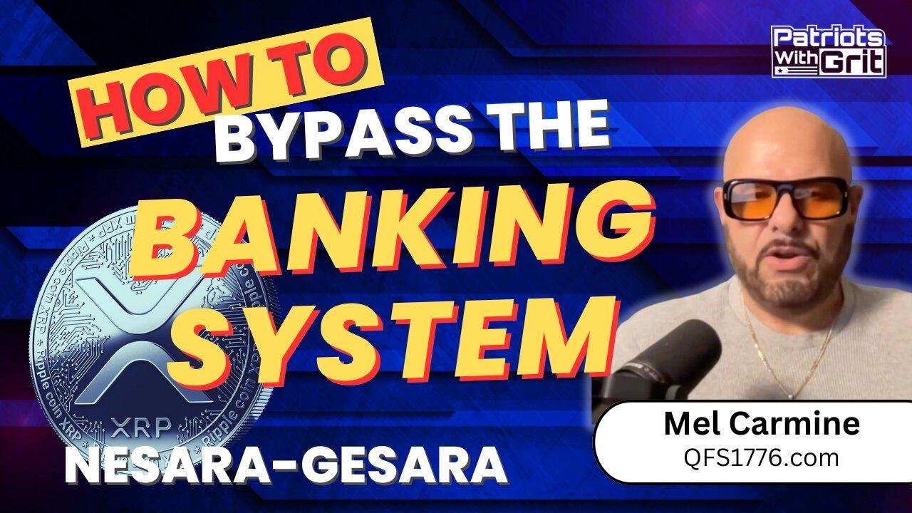 How To Bypass The Banking System | Mel Carmine