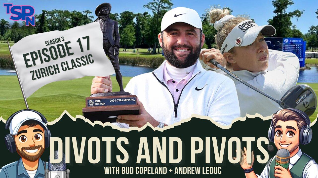 Divots and Pivots - S3 EP17 - The Zurich Classic