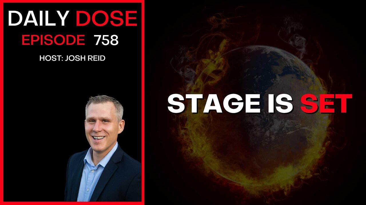 Stage Is Set | Ep. 758 - Daily Dose