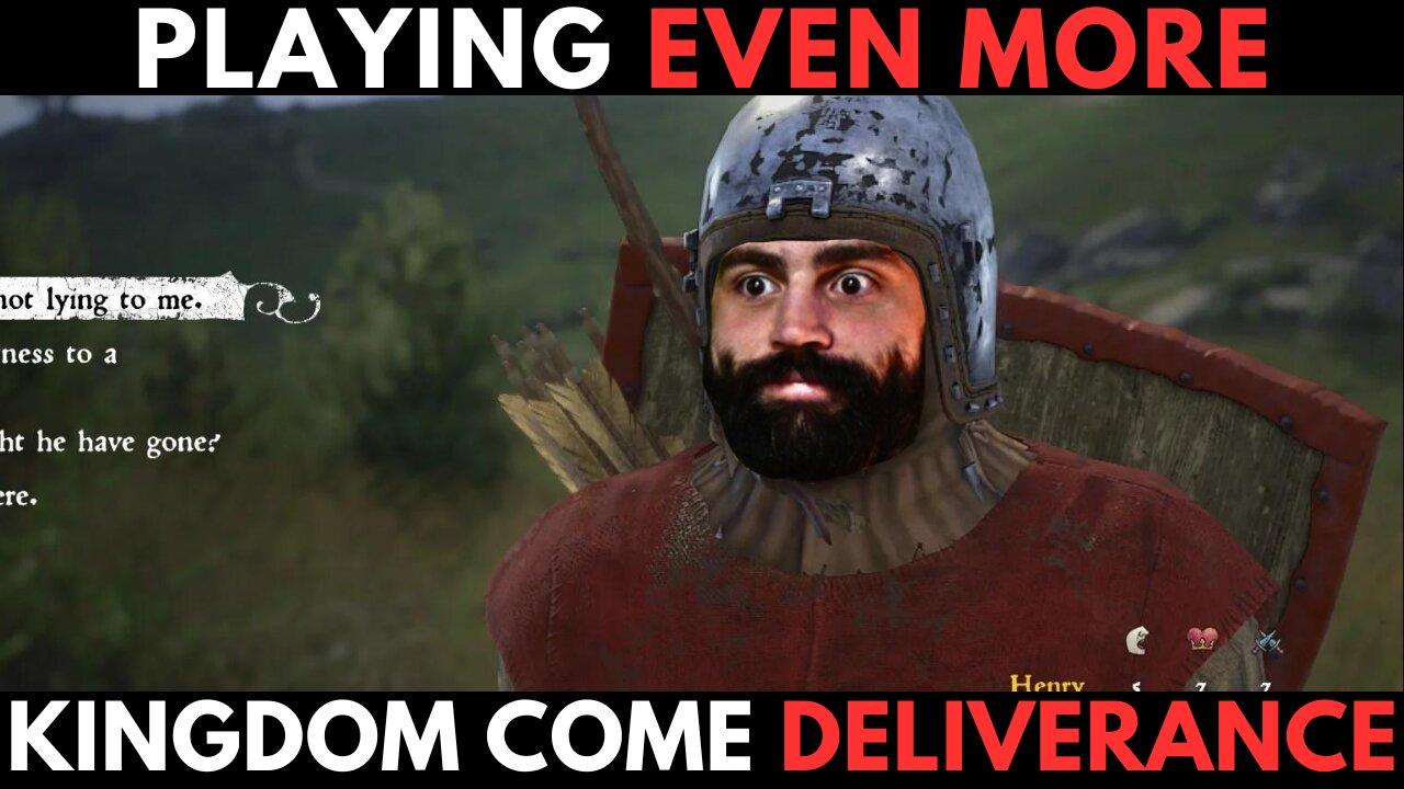 PLAYING KINGDOM COME DELIVERANCE