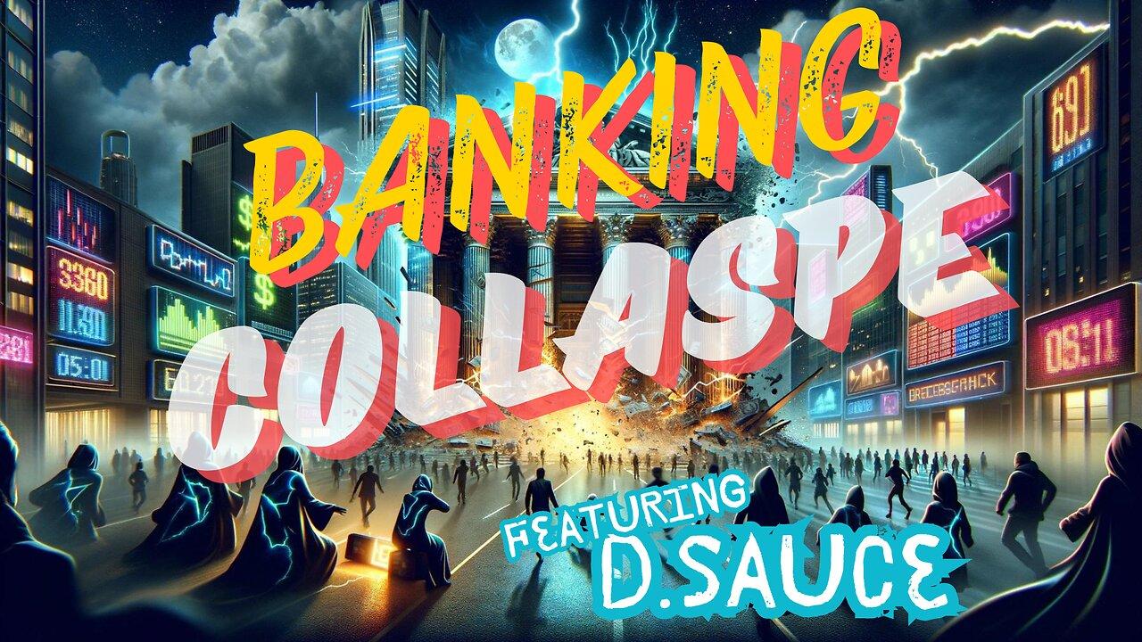 BANKS ABOUT TO COLLAPSE? INSIDER REVEALS ALL! Featuring D. SAUCE - EP.283