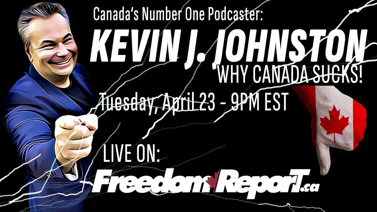Why Canada Sucks - The Kevin J Johnston Show