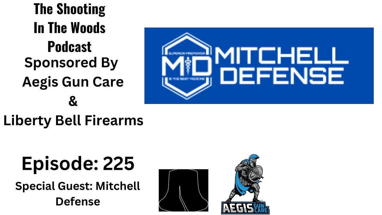 The Shooting In The Woods Podcast Episode 225 With Mitchell Defense