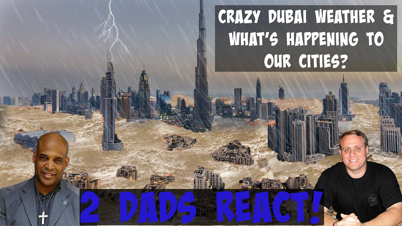 Crazy DUBAI Weather & What's Happening to OUR Cities? @Godrules @SonsofThunder @saledaddy1