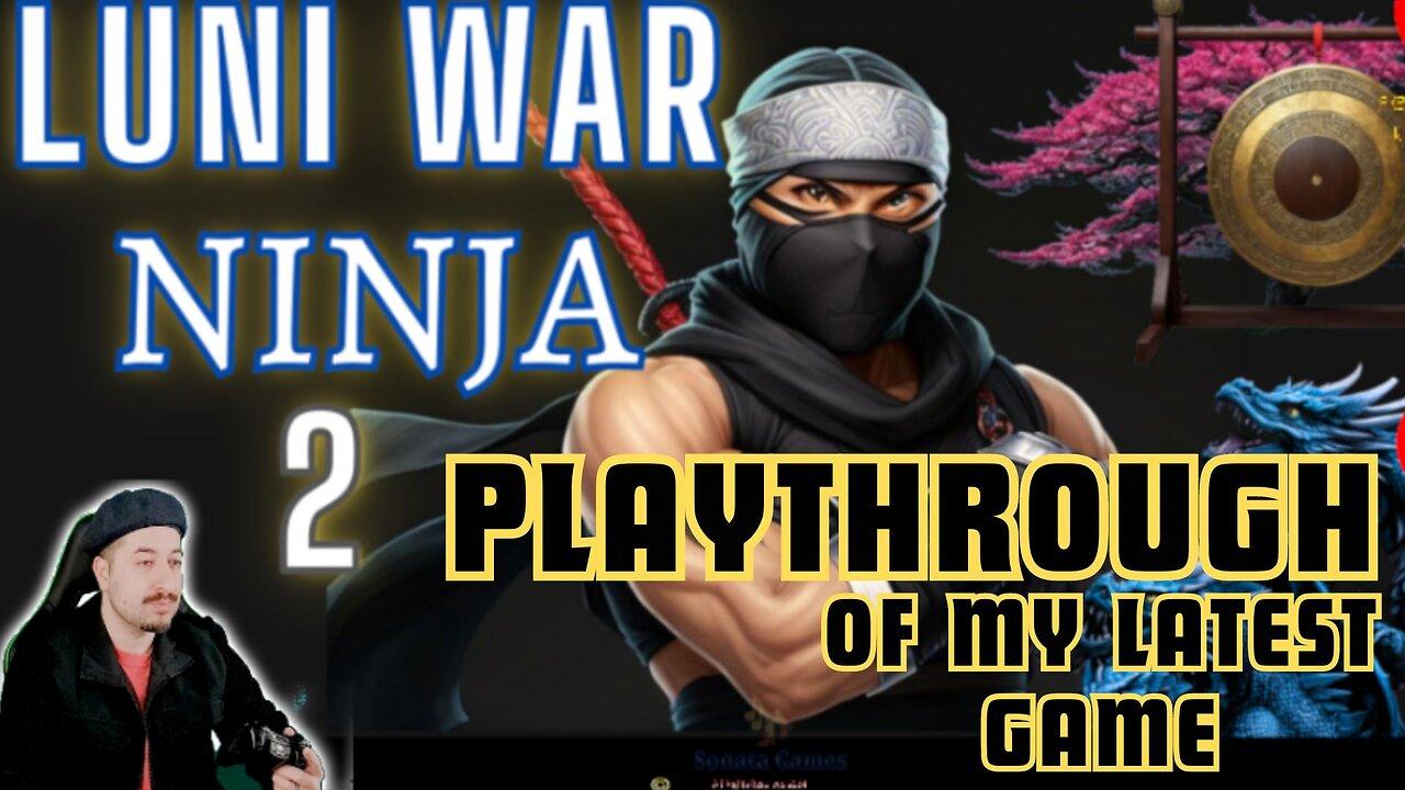 Playthrough of my latest Retro game Luni War Ninja 2