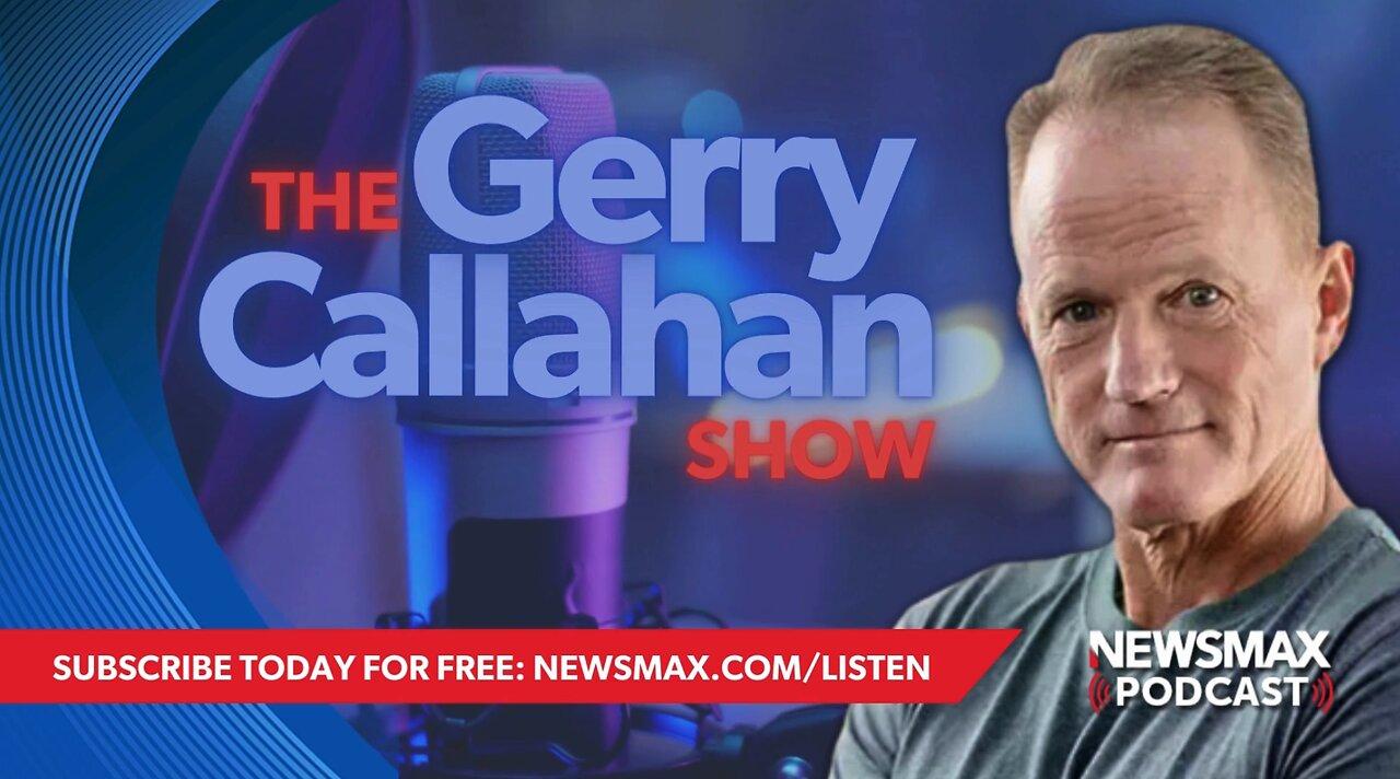 The Gerry Callahan Show (04/23/2024) | NEWSMAX Podcasts