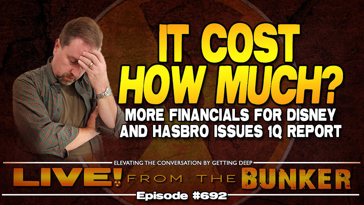 Live From The Bunker 692: It Cost How Much? | Disney, Hasbro $ Reports; Sydney Sweeney Update
