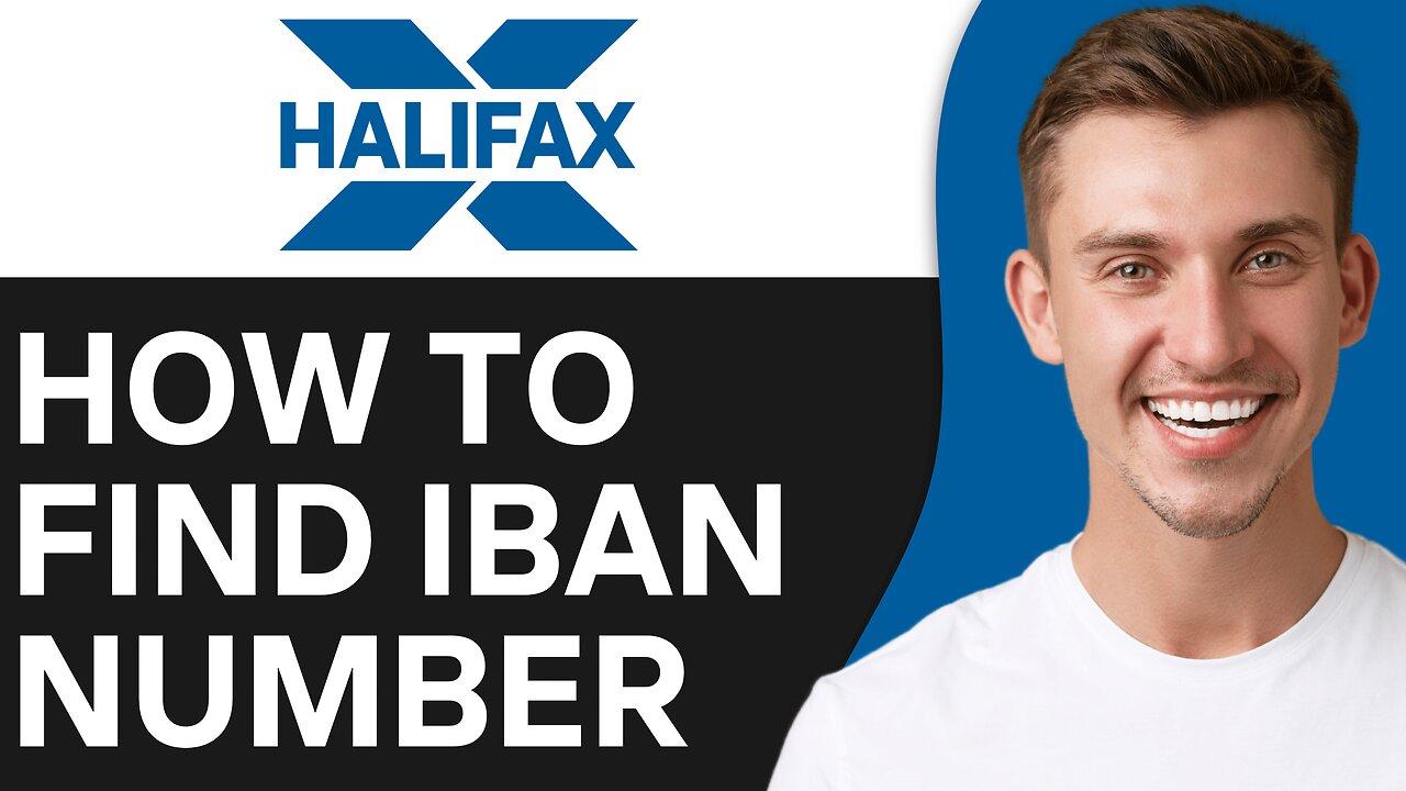 HOW TO FIND IBAN NUMBER ON HALIFAX APP