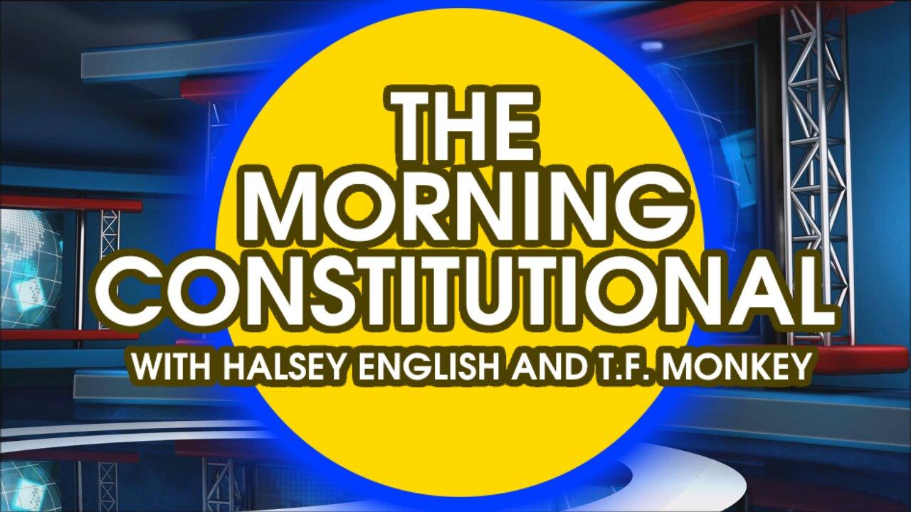 The Morning Constitutional: LIVE