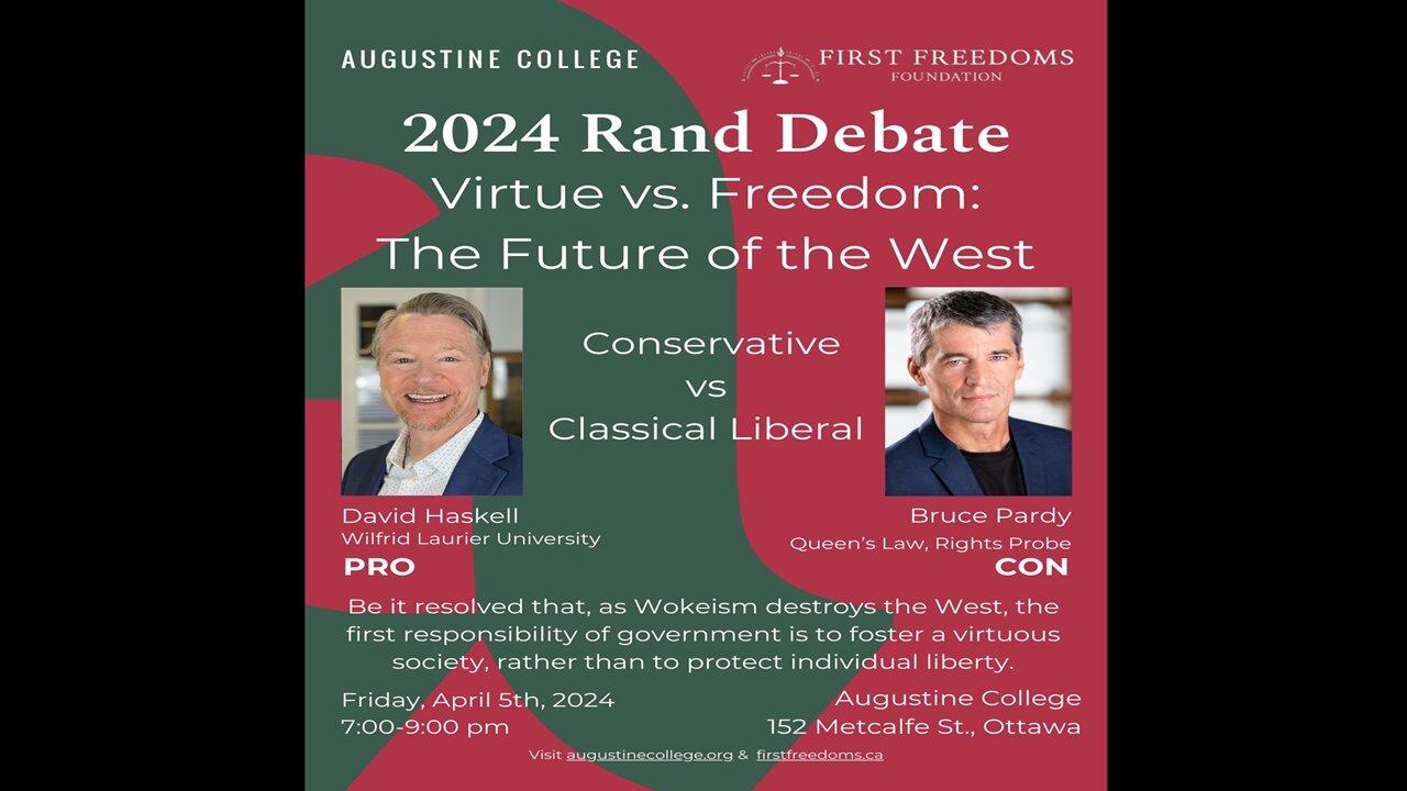 An analysis of the David Haskell/Bruce Pardy Virtue vs Freedom 2024 Rand Debate
