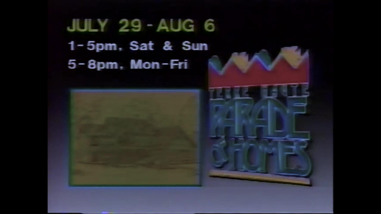 August 4, 1989 - Promo for Terre Haute Parade of Homes