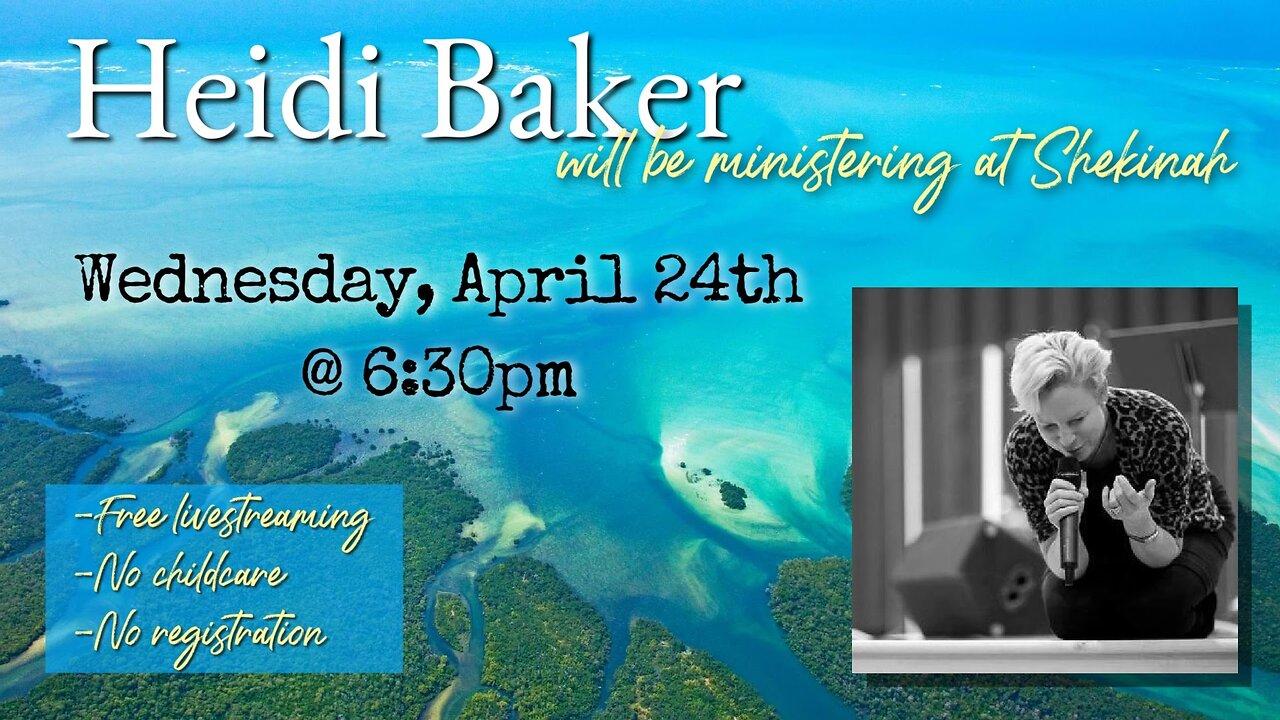 Wednesday, April 24, 2024 Heidi Baker at Shekinah Worship Center