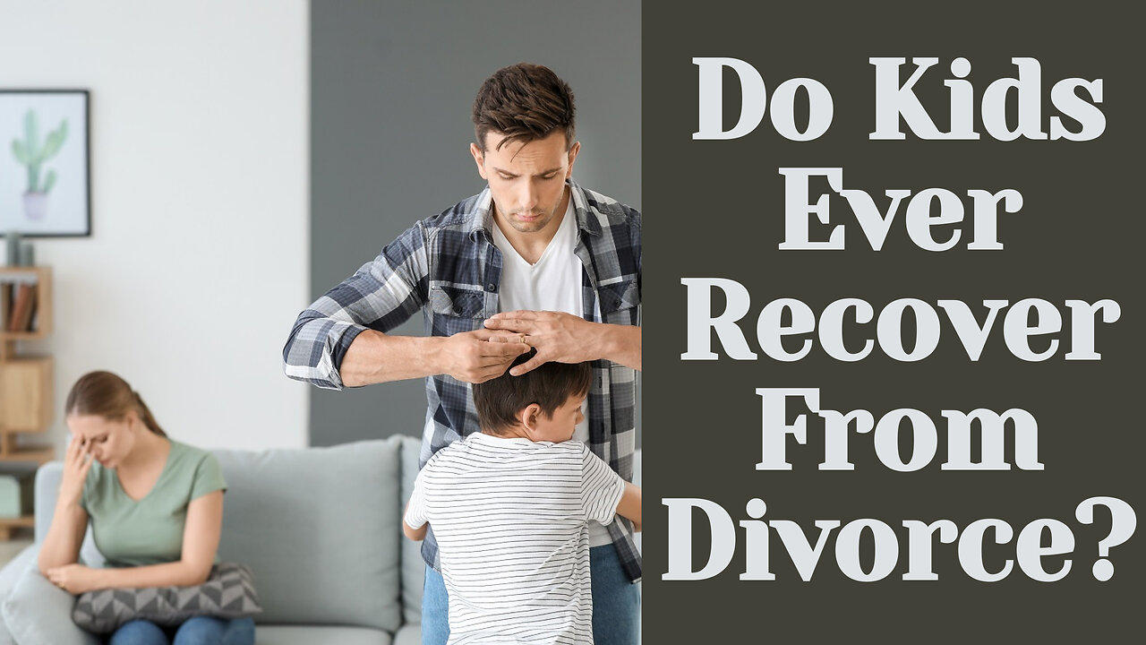 10 Ways Divorce Damages Children (ep. 230)