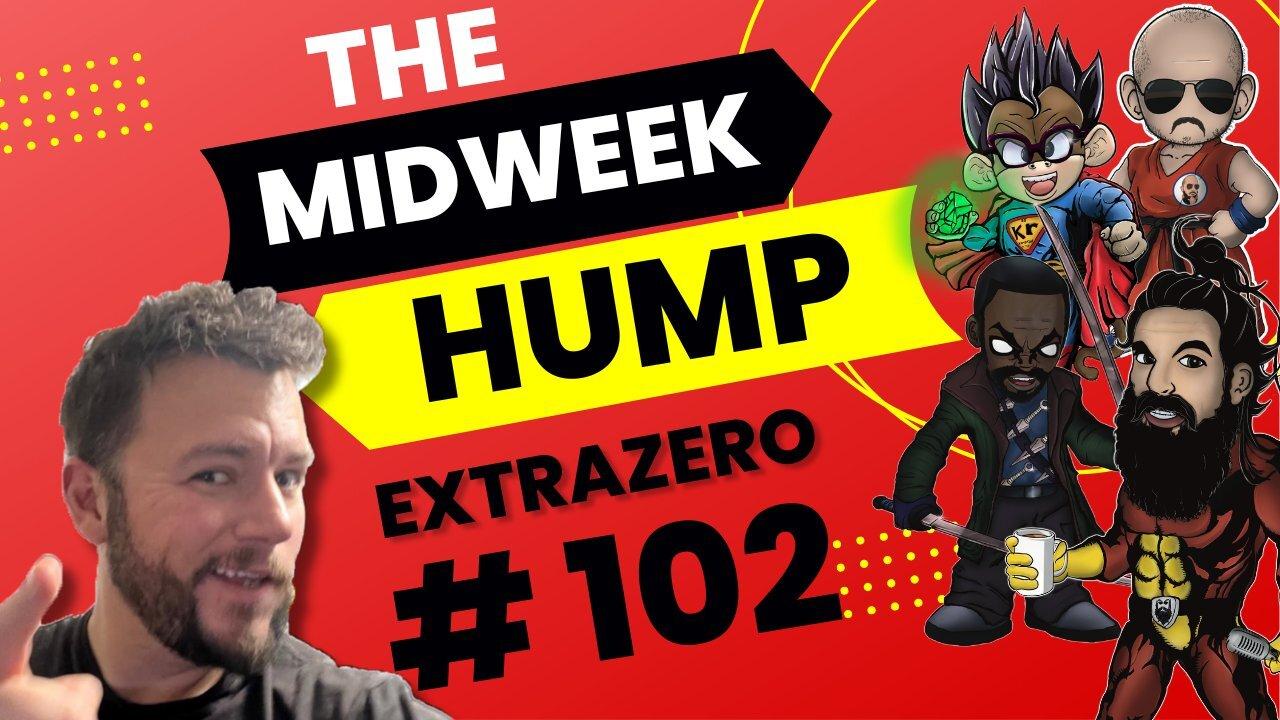 The Midweek Hump #102 feat. Extrazero