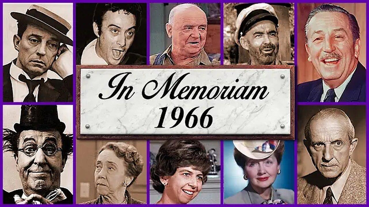 "In Memoriam 1966: Famous Faces We Lost in 1966!"