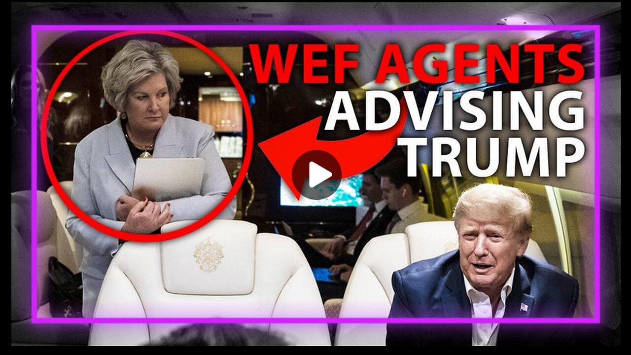 BREAKING: Trump Advisors Identified As WEF Agents