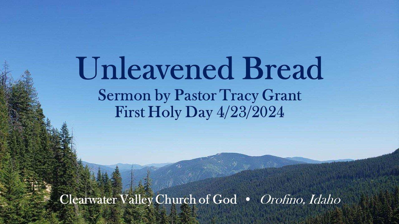 Unleavened Bread Holy Day Sermon by Pastor Tracy Grant