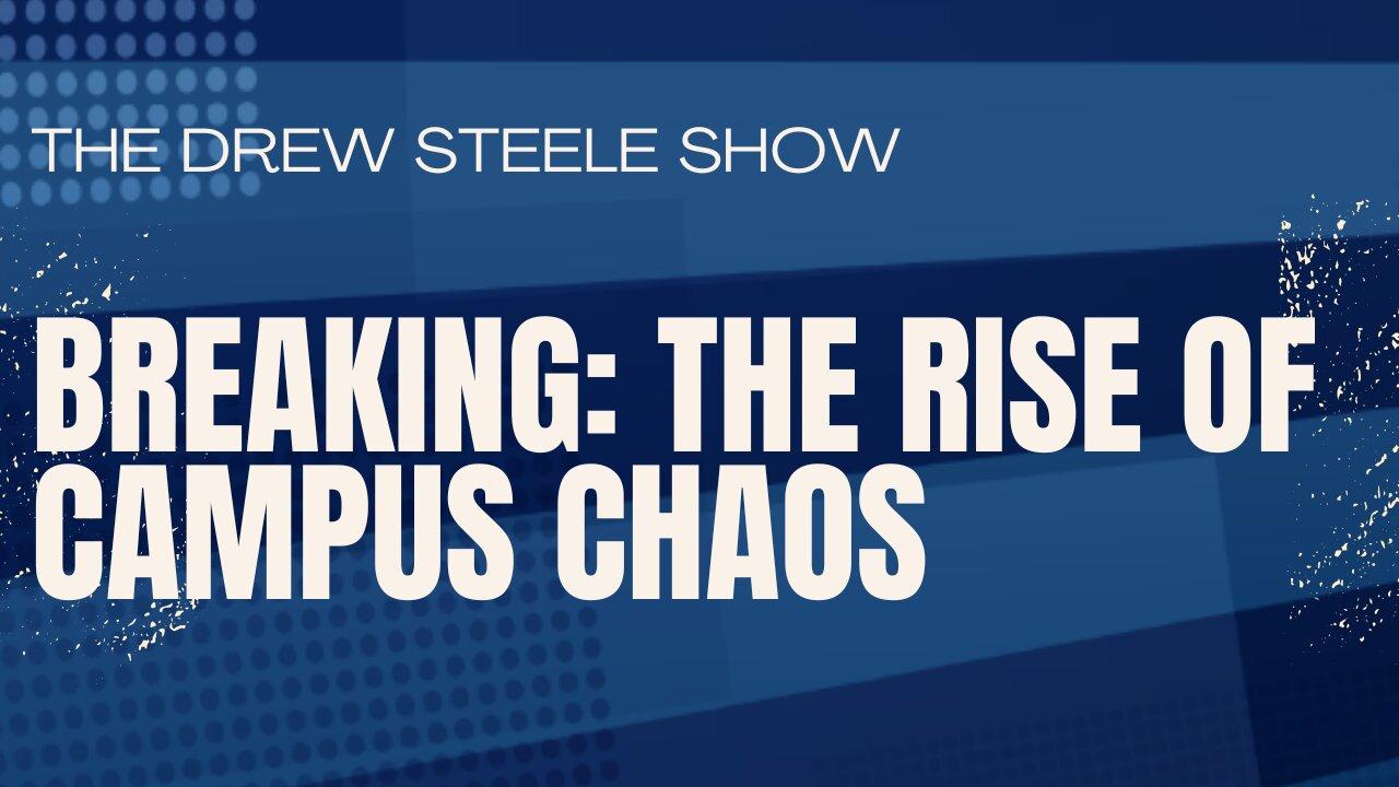 BREAKING: The Rise OF Campus Chaos