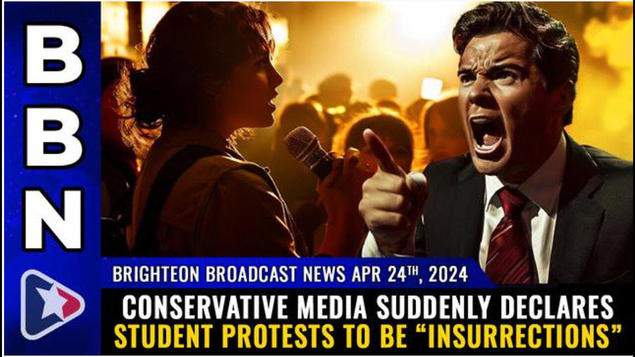 BBN, Apr 24, 2024 - Conservative media suddenly declares student protests to be “INSURRECTIONS”